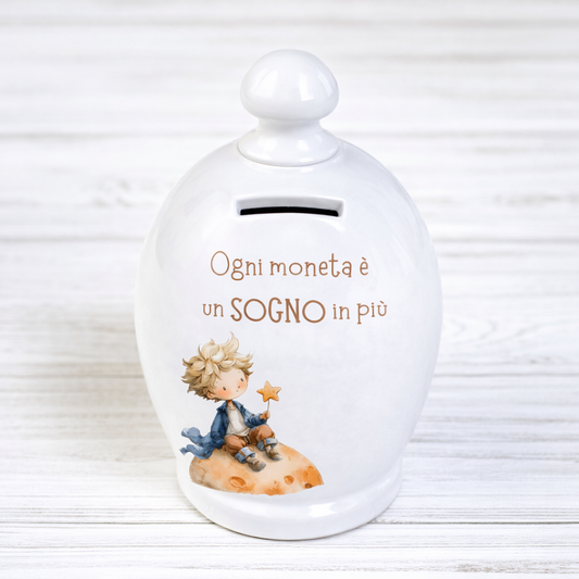 Salvadanaio in ceramica artigianale 15cm decorazione Piccolo Principe "Ogni moneta un sogno in più"